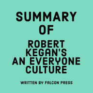 Summary of Robert Kegan's An Everyone Culture