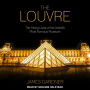 The Louvre: The Many Lives of the World's Most Famous Museum