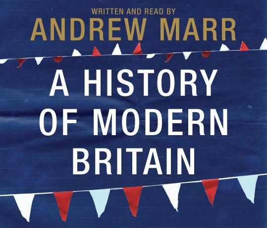 A History of Modern Britain (Abridged)