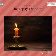 Gipsy Prophecy, The (Unabridged)