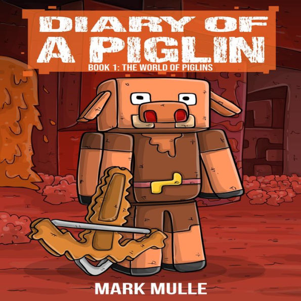 Diary of a Piglin, Book 1