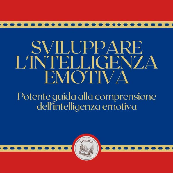 Sviluppare l'intelligenza emotiva