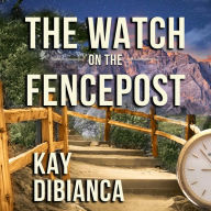 The Watch on the Fencepost