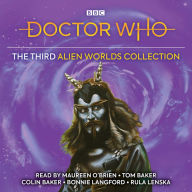 Doctor Who: The Third Alien Worlds Collection: 1st, 4th, 6th, 7th Doctor Novelisations