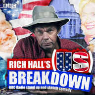 Rich Hall's (US) Breakdown: BBC Radio stand up and sketch comedy