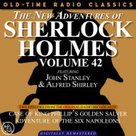 NEW ADVENTURES OF SHERLOCK HOLMES, VOLUME 42, THE: EPISODE 1: THE CASE OF KING PHILLIP'S GOLDEN SALVER EPISODE 2: THE ADVENTURE OF THE SIX NAPOLEONS