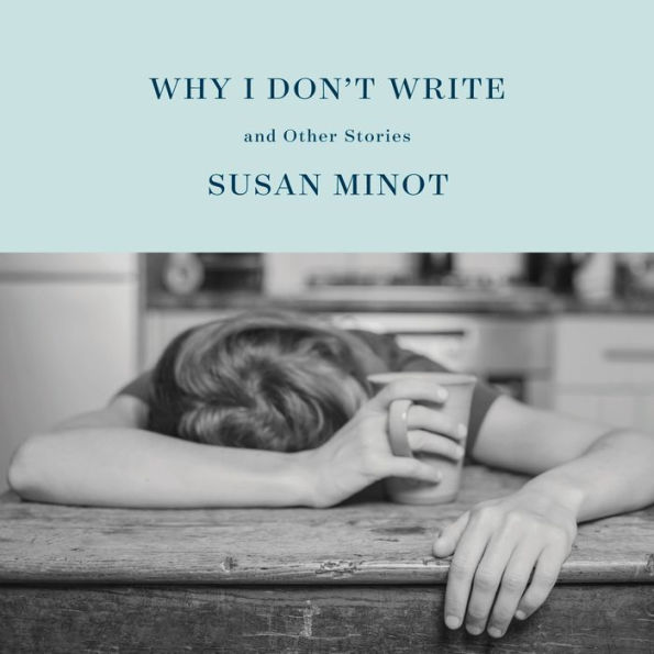 Why I Don't Write: And Other Stories