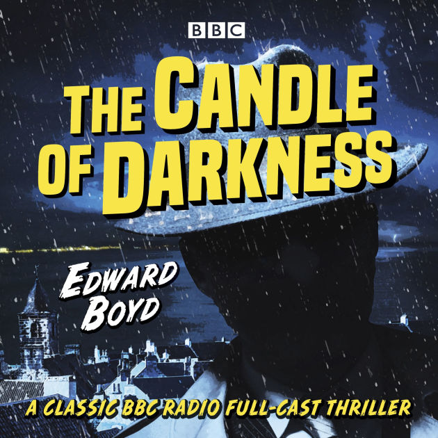 The Candle of Darkness A classic BBC Radio fullcast thriller by