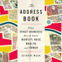 The Address Book: What Street Addresses Reveal About Identity, Race, Wealth, and Power