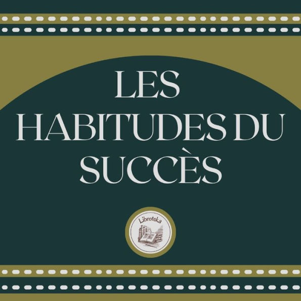 Les Habitudes Du Succès