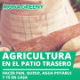 Agricultura en el patio trasero: Hacer pan, queso, agua potable y té en casa