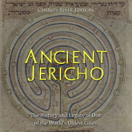 Ancient Jericho: The History and Legacy of One of the World's Oldest Cities