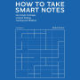 How to Take Smart Notes: One Simple Technique to Boost Writing, Learning and Thinking. 2nd Edition