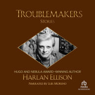 Troublemakers: Stories