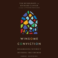 Winsome Conviction: Disagreeing Without Dividing the Church