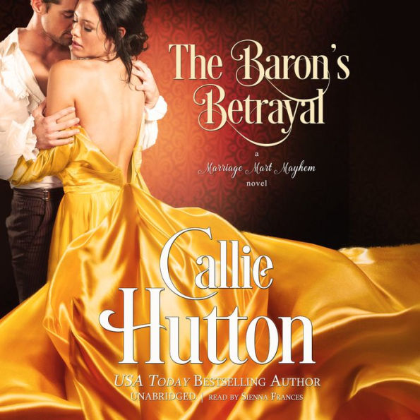 The Baron's Betrayal (Marriage Mart Mayhem #4)