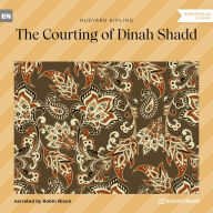 Courting of Dinah Shadd, The (Unabridged)