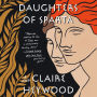 Daughters of Sparta: A Novel