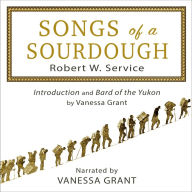 Songs of a Sourdough: Illustrated and Annotated
