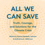 All We Can Save: Truth, Courage, and Solutions for the Climate Crisis