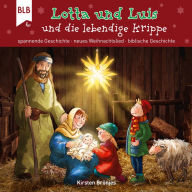 Lotta und Luis und die lebendige Krippe (Abridged)