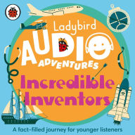 Ladybird Audio Adventures: Incredible Inventors