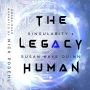 Legacy Human, The (Singularity 1)