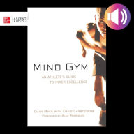 Mind Gym: An Athlete's Guide to Inner Excellence