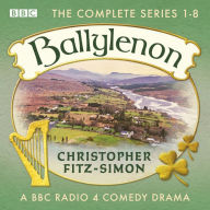 Ballylenon: The Complete Series 1-8: A BBC Radio 4 comedy drama