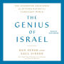 The Genius of Israel: The Surprising Resilience of a Divided Nation in a Turbulent World