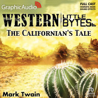 The Californian's Tale: Dramatized Adaptation