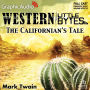 The Californian's Tale: Dramatized Adaptation