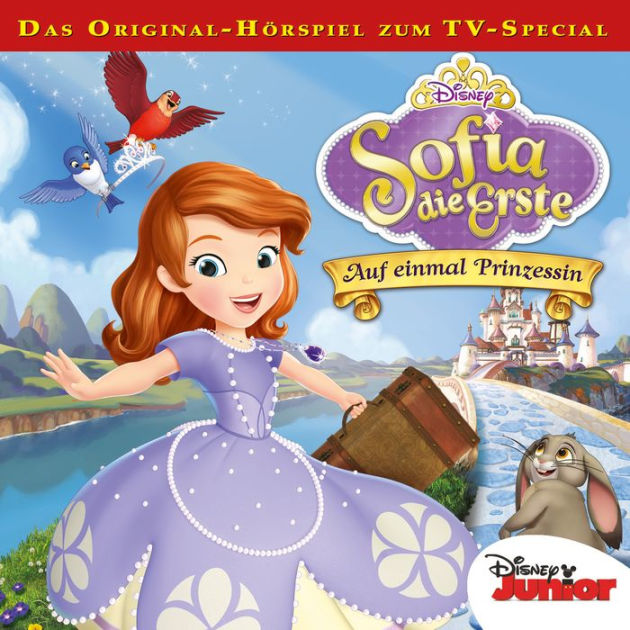 Disney - Sofia Die Erste: Auf Einmal Prinzessin By Gabriele Und ...