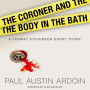 The Coroner and the Body in the Bath