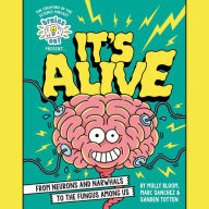 Brains On! Presents...It's Alive: From Neurons and Narwhals to the Fungus Among Us