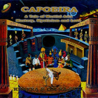 Capoeira, The Novel: A Tale of Martial Arts Mastery, Mysticism and Love