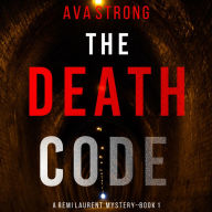 Death Code, The (A Remi Laurent FBI Suspense Thriller-Book 1)