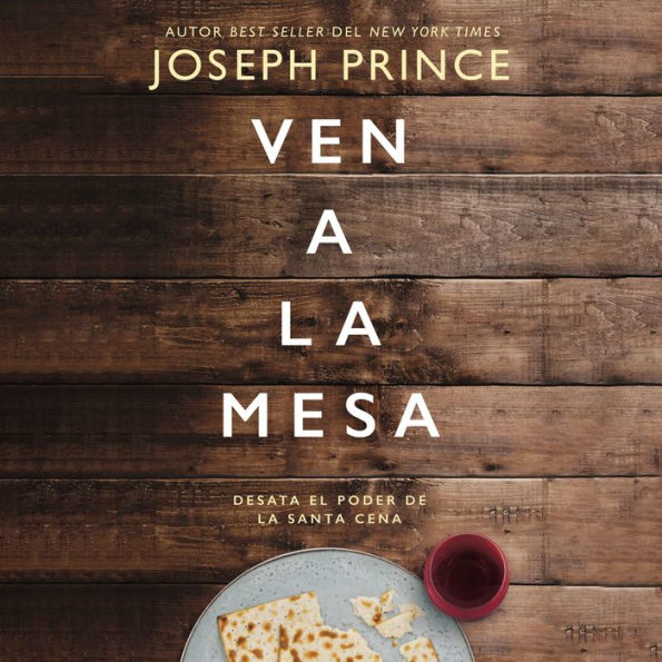 Ven a la mesa: Desata el poder de la Santa Cena