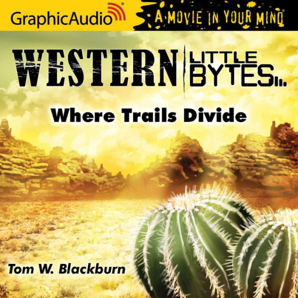 Where Trails Divide: Dramatized Adaptation