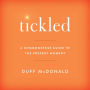Tickled: A Commonsense Guide to the Present Moment