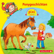 Pixi Hören: Ponygeschichten (Abridged)