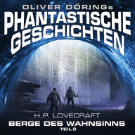 Phantastische Geschichten, Teil 2: Berge des Wahnsinns