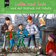 Lotta und Luis und der Schreck vor Ostern (Abridged)