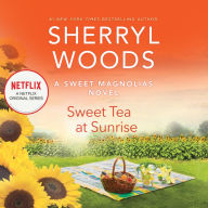 Sweet Tea at Sunrise (Sweet Magnolias Series #6)