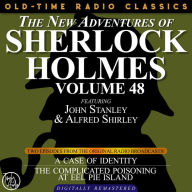 NEW ADVENTURES OF SHERLOCK HOLMES, VOLUME 48, THE: EPISODE 1: THE CASE OF IDENTITY EPISODE 2: THE CASE OF THE COMPLICATED POISONING AT EEL PIE ISLAND