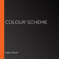 Colour Scheme (Roderick Alleyn Series #12)