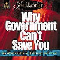 Why Government Can't Save You: An Alternative to Political Activism