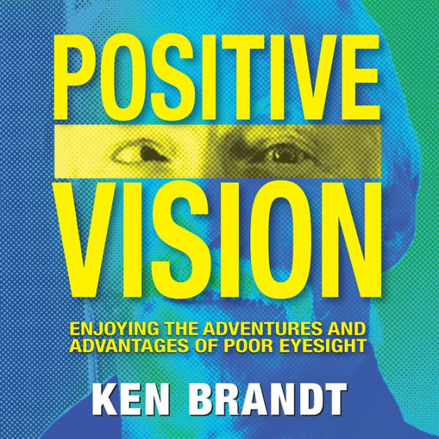 Positive Vision Enjoying the Adventures and Advantages of Poor