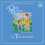 Odile et Balivon: le tour du monde: Le tour du monde