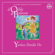 Odile et Balivon: Yankee Doodle Do: Yankee Doodle Do